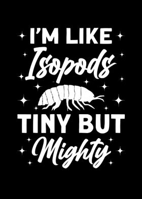 Im Like Isopod Tiny But