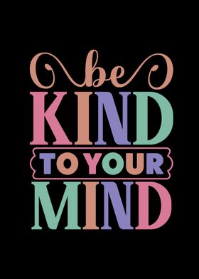 Be kind to your mind