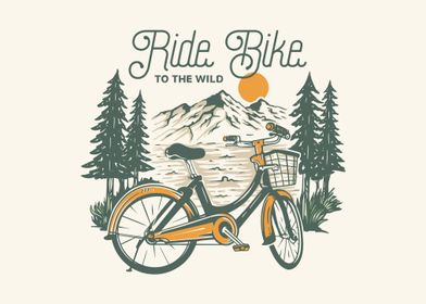 Ride Bike to the Wild