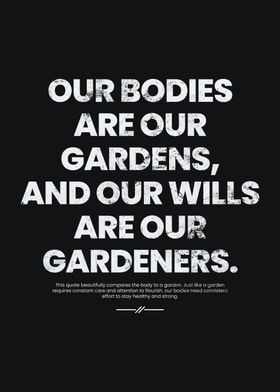 Your Body is Your Garden