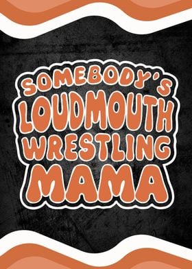 Loudass Wrestling Mama