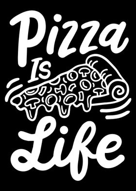 Pizza Is Life Pizza Lover