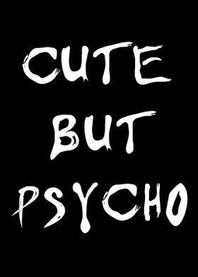 cute but psycho