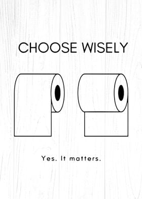 Funny Choose Wisely