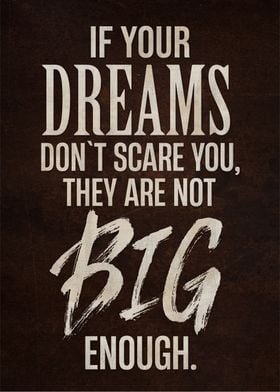 BIG YOUR DREAM