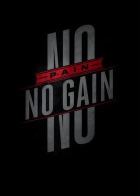 no pain no gain 