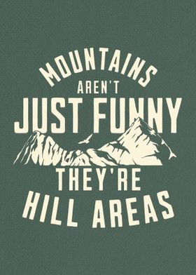 Mountains Arent Funny