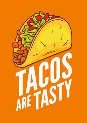 Tacos Are Tasty