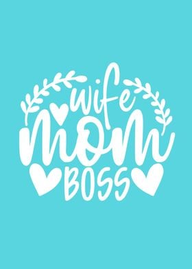 Wife mom boss