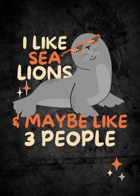 Funny I Like Sea Lions