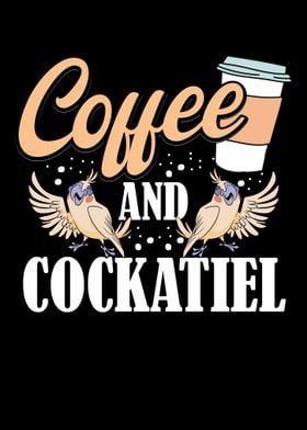 Coffee And Cockatiel