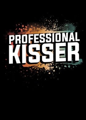 Kiss Me A Professional