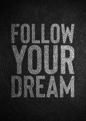 Follow Your Dream