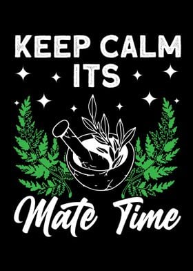 Keep Calm Its Mate Time