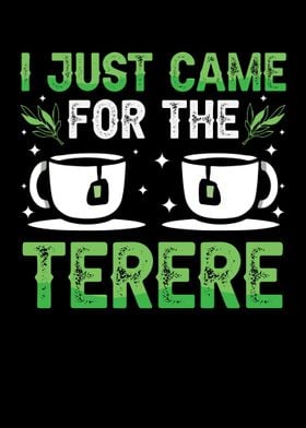 I Just Came For The Terere