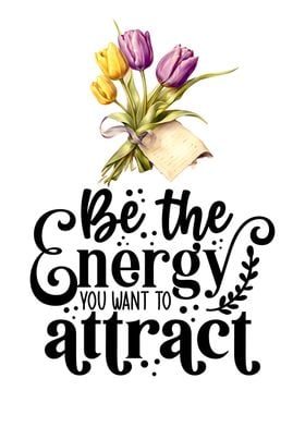 Be the energy