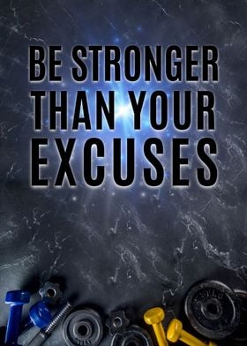 Be Stronger Than Excuses