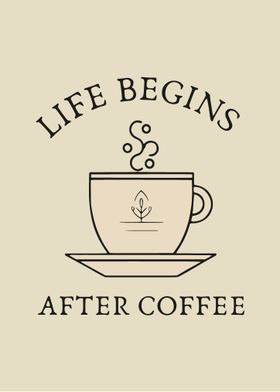 Life begins after coffee