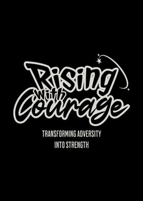 rising with courage