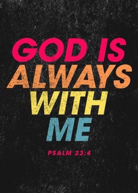 God is Always with Me