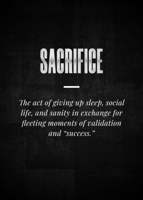 SACRIFICE The act of