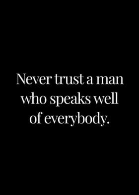 Never trust a man