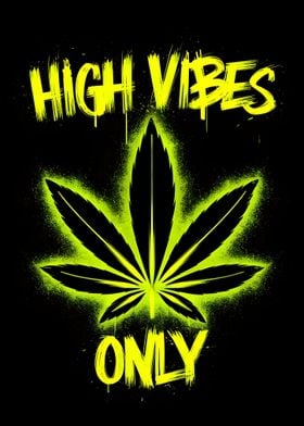 high vibes only