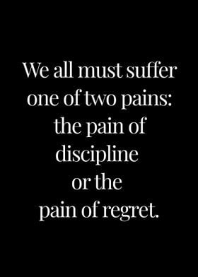 Pain of discipline