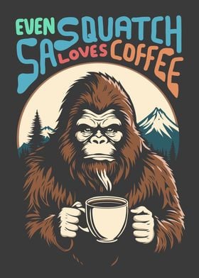 Sasquatch and Coffee