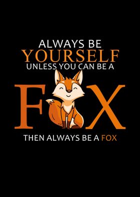 always be yourself fox