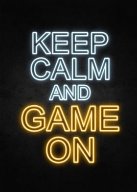 Keep Calm And Game On