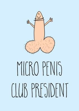 Micro Penis Club President