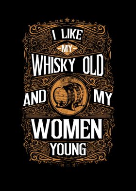 i like my whiskey old