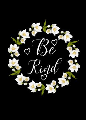 be kind