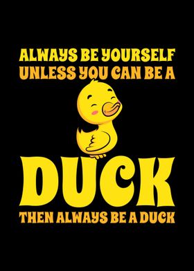 Always Be A Duck