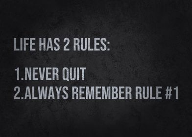 Rule of Life Never Quit