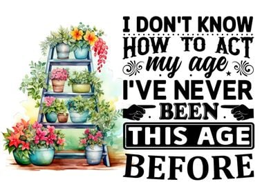 How to act my age