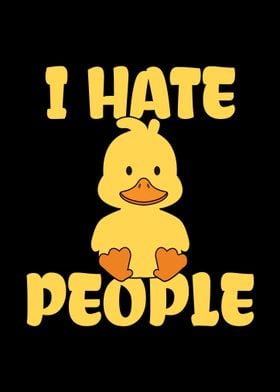Cute Duck I Hate People