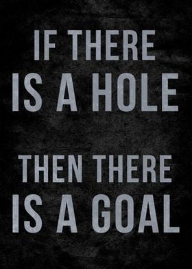 Hole is the goal