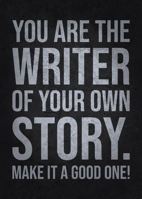 Writer Of Your Own Story
