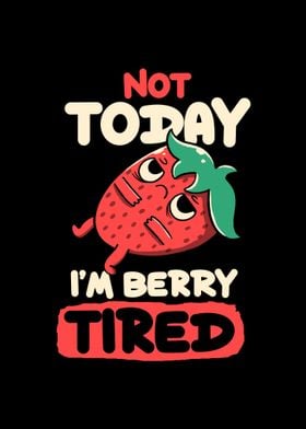 Berry Tired Funny