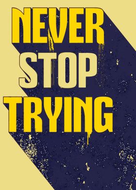 Never Stop Trying