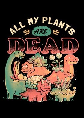 All My Plants Are Dead