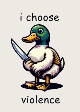 duck i choose violence