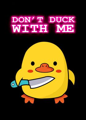 Dont Duck With Me