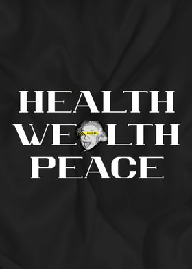 Health Wealth Peace