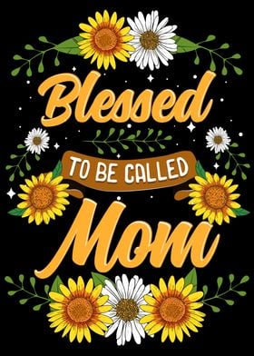 Blessed To Be Called Mom 