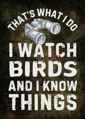 I Watch Birds Know Things