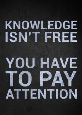 Knowledge Is Not Free