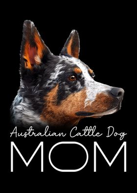 Australian Cattle Dog Mom